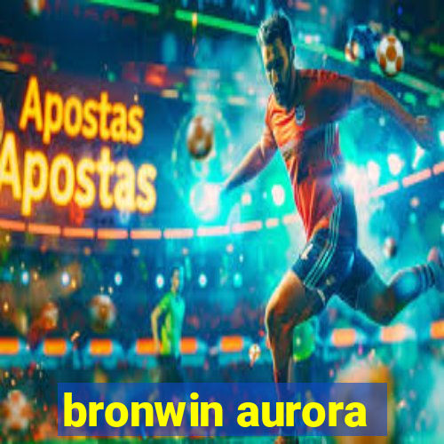 bronwin aurora